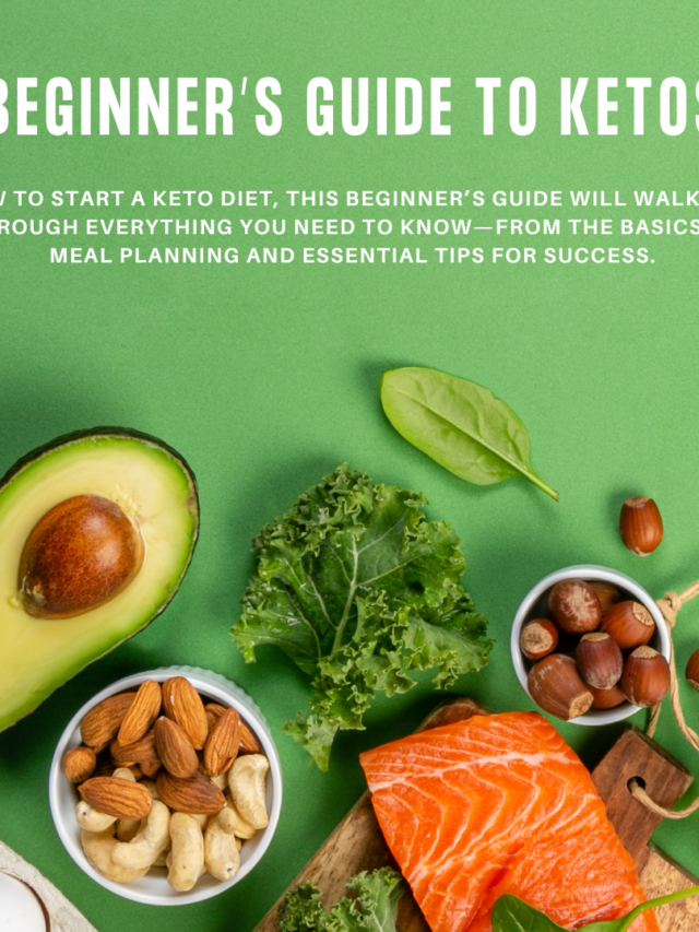 How to Start a Keto Diet: A Beginner’s Guide to Ketosis, Meal Planning & Weight Loss